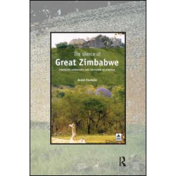 The Silence of Great Zimbabwe The Silence of Great Zimbabwe
