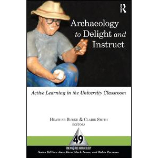 Archaeology to Delight and Instruct Archaeology to Delight and Instruct