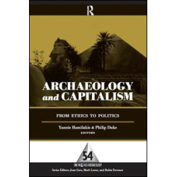 Archaeology and Capitalism Archaeology and Capitalism