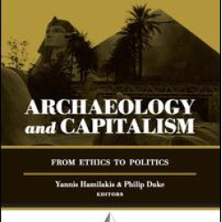 Archaeology and Capitalism Archaeology and Capitalism