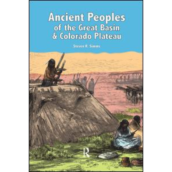 Ancient Peoples of the Great Basin and Colorado Plateau Ancient Peoples of the Great Basin and Colorado Plateau