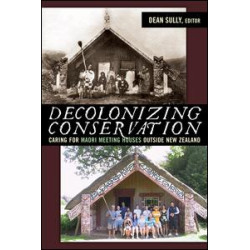 Decolonizing Conservation Decolonizing Conservation
