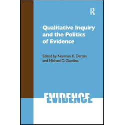 Qualitative Inquiry and the Politics of Evidence