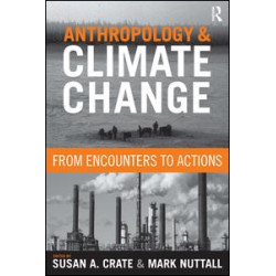 Anthropology and Climate Change Anthropology and Climate Change