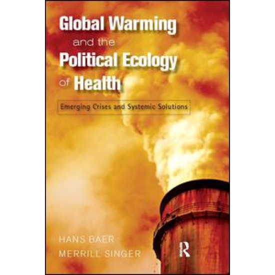 Global Warming and the Political Ecology of Health