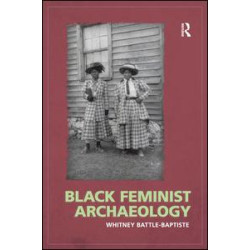 Black Feminist Archaeology Black Feminist Archaeology