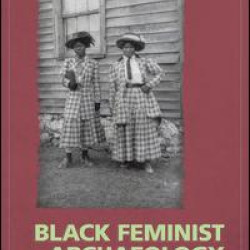 Black Feminist Archaeology