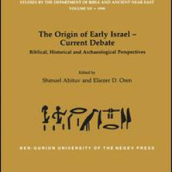 The Origin of Early Israel-Current Debate The Origin of Early Israel-Current Debate