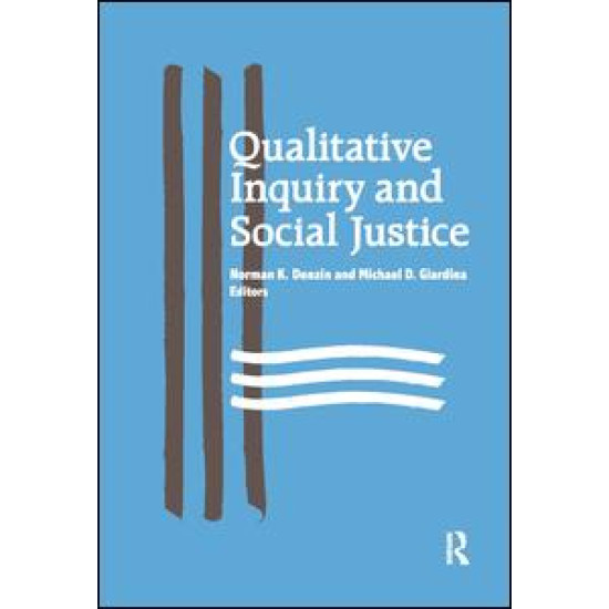 Qualitative Inquiry and Social Justice