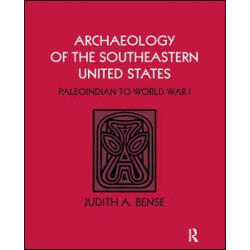Archaeology of the Southeastern United States Archaeology of the Southeastern United States