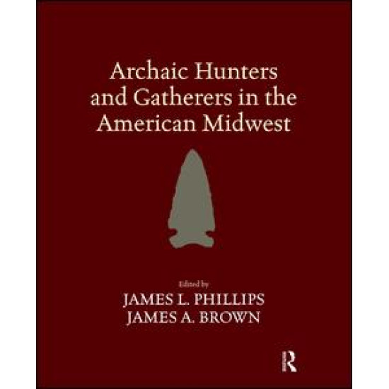 Archaic Hunters and Gatherers in the American Midwest