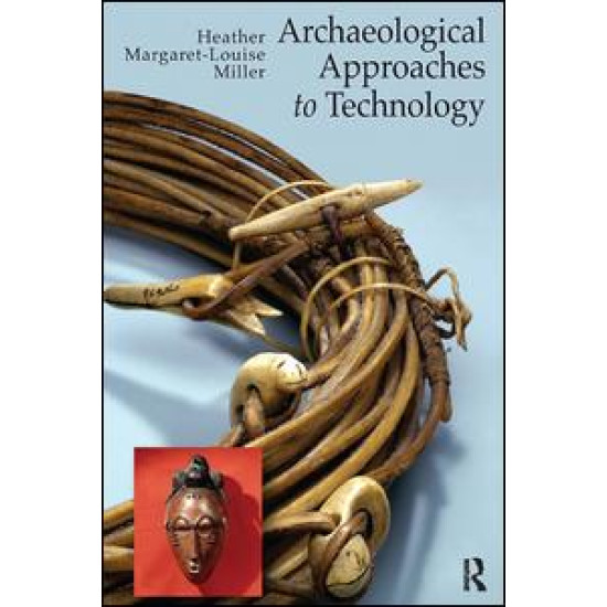 Archaeological Approaches to Technology Archaeological Approaches to Technology