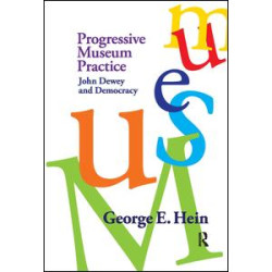 Progressive Museum Practice Progressive Museum Practice
