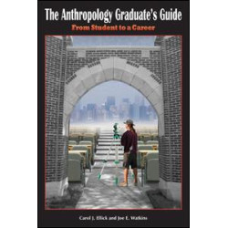 The Anthropology Graduate's Guide