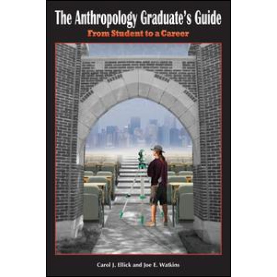 The Anthropology Graduate's Guide