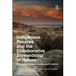 Indigenous Peoples and the Collaborative Stewardship of Nature Indigenous Peoples and the Collaborative Stewardship of Nature