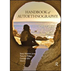 Handbook of Autoethnography Handbook of Autoethnography