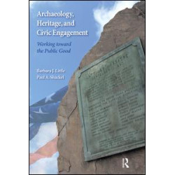 Archaeology, Heritage, and Civic Engagement Archaeology, Heritage, and Civic Engagement