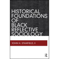 Historical Foundations of Black Reflective Sociology Historical Foundations of Black Reflective Sociology