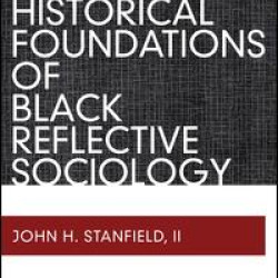 Historical Foundations of Black Reflective Sociology