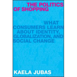 The Politics of Shopping The Politics of Shopping