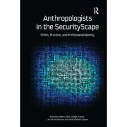 Anthropologists in the SecurityScape Anthropologists in the SecurityScape