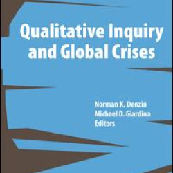 Qualitative Inquiry and Global Crises Qualitative Inquiry and Global Crises