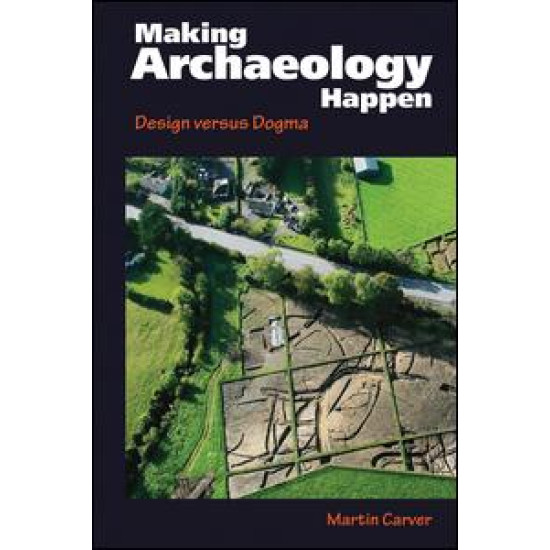 Making Archaeology Happen