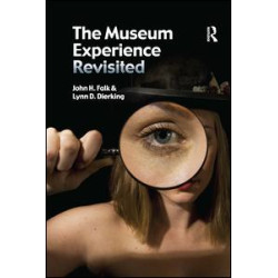The Museum Experience Revisited The Museum Experience Revisited