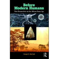 Before Modern Humans Before Modern Humans