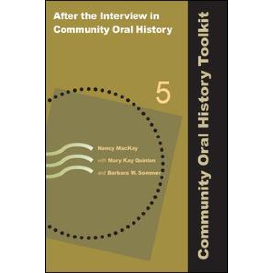 After the Interview in Community Oral History After the Interview in Community Oral History