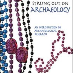 Strung Out on Archaeology Strung Out on Archaeology