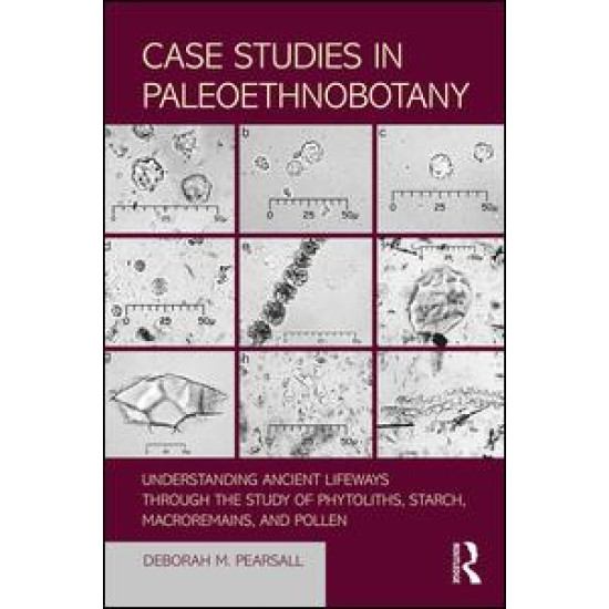 Case Studies in Paleoethnobotany