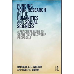 Funding Your Research in the Humanities and Social Sciences Funding Your Research in the Humanities and Social Sciences