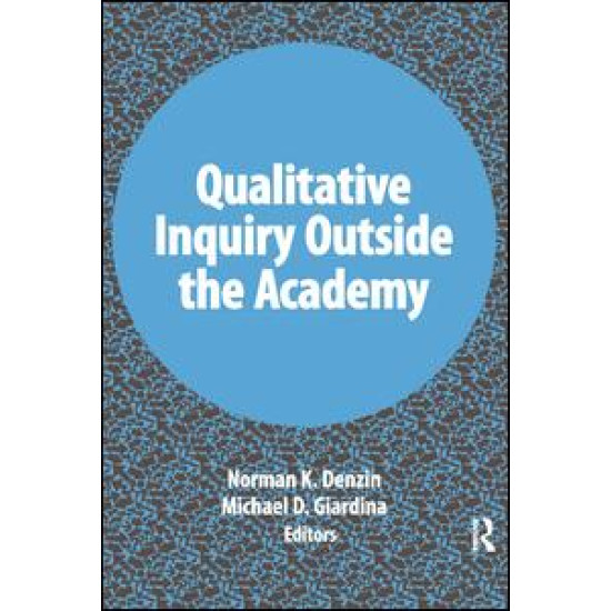 Qualitative Inquiry Outside the Academy