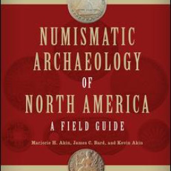 Numismatic Archaeology of North America Numismatic Archaeology of North America