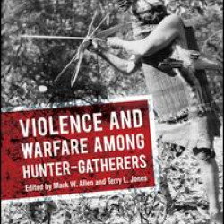 Violence and Warfare among Hunter-Gatherers