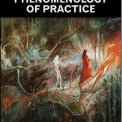 Phenomenology of Practice Phenomenology of Practice