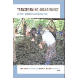 Transforming Archaeology Transforming Archaeology