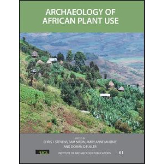 Archaeology of African Plant Use Archaeology of African Plant Use