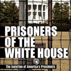 Prisoners of the White House Prisoners of the White House