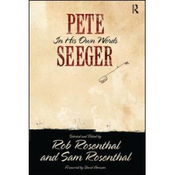 Pete Seeger in His Own Words Pete Seeger in His Own Words