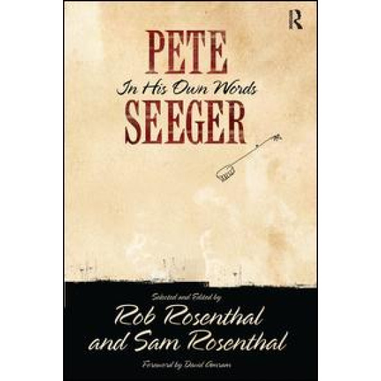 Pete Seeger in His Own Words