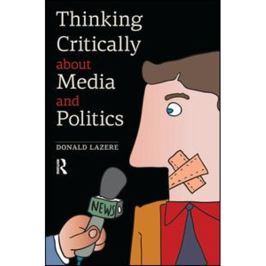 Thinking Critically about Media and Politics