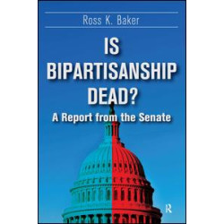 Is Bipartisanship Dead? Is Bipartisanship Dead?
