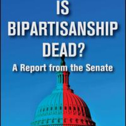 Is Bipartisanship Dead? Is Bipartisanship Dead?