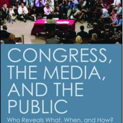 Congress, the Media, and the Public Congress, the Media, and the Public
