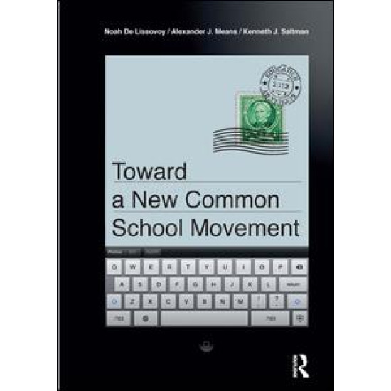 Toward a New Common School Movement Toward a New Common School Movement