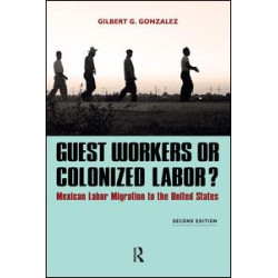 Guest Workers or Colonized Labor? Guest Workers or Colonized Labor?