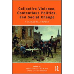 Collective Violence, Contentious Politics, and Social Change